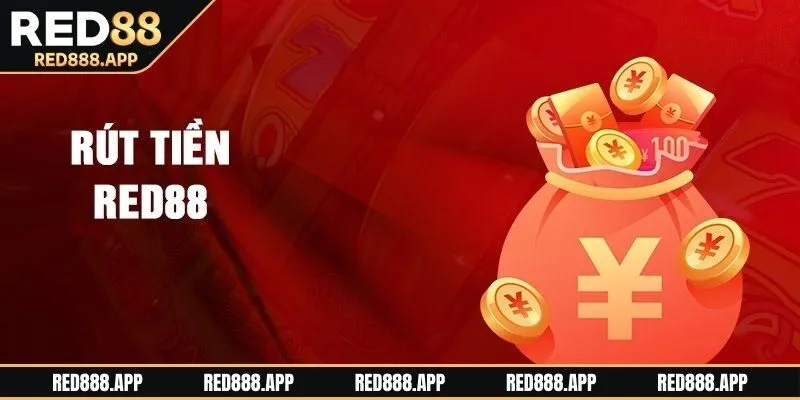 Khái quát cách rút tiền RED88 nhanh chóng nhất