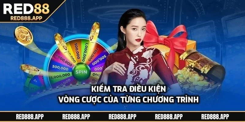 Kiểm tra điều kiện vòng cược của từng chương trình