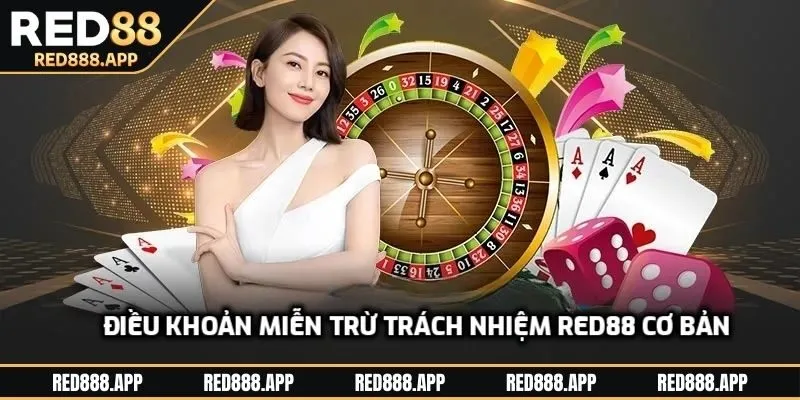 Chi tiết về điều khoản miễn trừ trách nhiệm RED88
